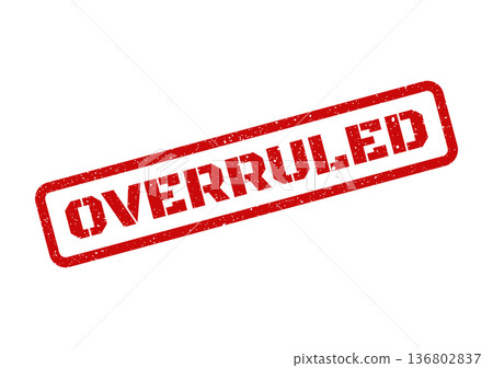 Distressed rectangular rubber stamp with the word Overruled indicating a decision reversal or rejection Distressed rectangular rubber stamp with the word Overruled indicating a decision reversal or rejection 136802837