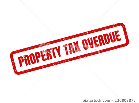 Distressed red rubber stamp impression indicating property tax is overdue with granular texture 136802875