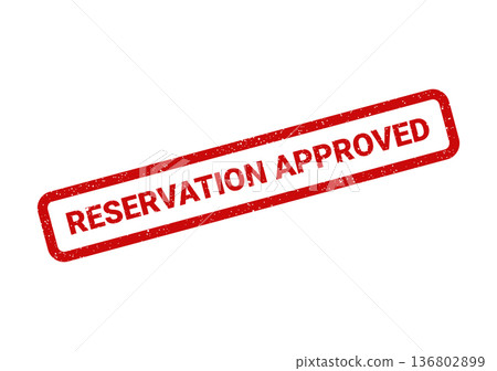 Distressed rectangular stamp illustration displaying the words RESERVATION APPROVED for various business applications Distressed rectangular stamp illustration displaying the words RESERVATION APPROVED for various business applications 136802899