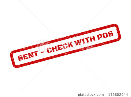 Distressed rectangular stamp with text SENT CHECK WITH POS for delivery verification and order tracking 136802944