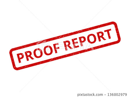 Distressed red rectangle stamp featuring PROOF REPORT with a grunge effect, perfect for official document verification Distressed red rectangle stamp featuring PROOF REPORT with a grunge effect, perfect for official document verification 136802979