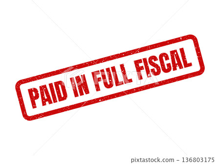 Distressed red rubber stamp displaying paid in full fiscal text for acknowledging financial year obligations completion Distressed red rubber stamp displaying paid in full fiscal text for acknowledging financial year obligations completion 136803175