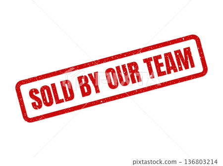 Distressed red rubber stamp displaying the important phrase sold by our team for business transactions 136803214