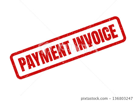 Distressed red rubber stamp effect with text PAYMENT INVOICE on a diagonal orientation Distressed red rubber stamp effect with text PAYMENT INVOICE on a diagonal orientation 136803247