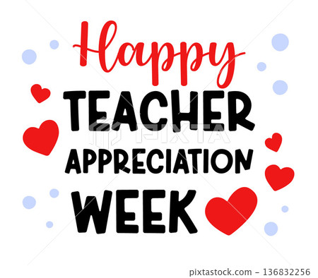 Happy Teacher Appreciation Week. Black and red celebration design, Teacher Appreciation print, school classroom poster, greeting card. Vector illustration with playful text and cute hearts. 136832256