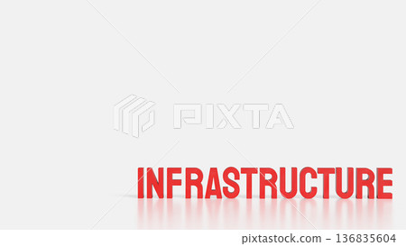 Bold Red Infrastructure Text in 3D on White Background. 136835604