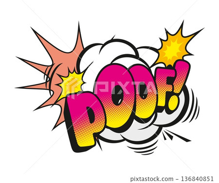 Poof comic sound effect speech bubble sticker. Sound cloud retro sticker, comic exclamation splash bubble vector tag. Expression speech balloon pop art label with pink typography and explosion effect Poof comic sound effect speech bubble sticker. Sound cloud retro sticker, comic exclamation splash bubble vector tag. Expression speech balloon pop art label with pink typography and explosion effect 136840851