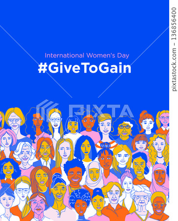 Give to Gain, International Women Day Equality Poster with Diverse Female Faces Give to Gain, International Women Day Equality Poster with Diverse Female Faces 136856400