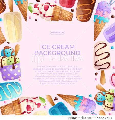 Colorful background with delicious ice cream. The concept of summer, relaxation, sweets. Vector illustration for the design of posters, flyers, postcards, invitations Colorful background with delicious ice cream. The concept of summer, relaxation, sweets. Vector illustration for the design of posters, flyers, postcards, invitations 136857594