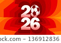 Dynamic 2026 football championship background in vibrant red and orange tones. Modern perspective typography with soccer ball icon for Canada host city celebrations. Vector illustration. 136912836