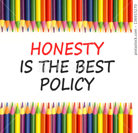 Honesty is the best policy symbol. Concept words Honesty is the best policy on beautiful white paper. Beautiful white background. Colored pencils. Business honesty is best policy concept. Copy space 136915270
