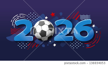 Modern 2026 soccer background with blue abstract shapes and geometric patterns. Dynamic 3D numbers and football for america theme. Perfect for sports event promotion. Modern 2026 soccer background with blue abstract shapes and geometric patterns. Dynamic 3D numbers and football for america theme. Perfect for sports event promotion. 136934053