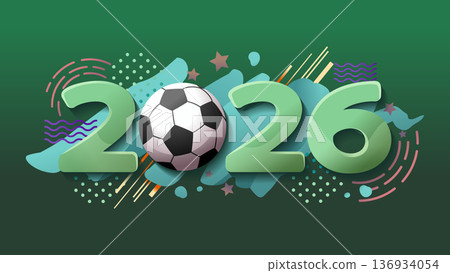 Modern 2026 soccer background with green abstract shapes and geometric patterns. Dynamic 3D numbers and football for mexico theme. Perfect for sports event promotion. Modern 2026 soccer background with green abstract shapes and geometric patterns. Dynamic 3D numbers and football for mexico theme. Perfect for sports event promotion. 136934054