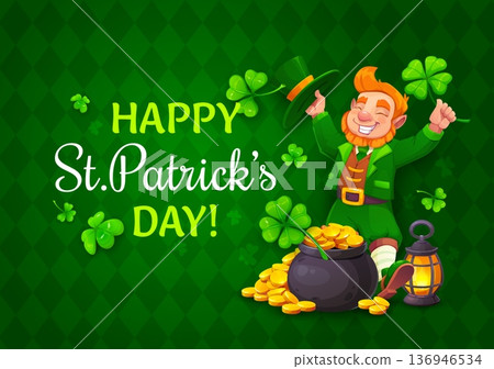 St Patrick's irish holiday day greeting card. Saint Patrick holiday vector poster or flyer. Ireland party greeting card with happy leprechaun character, pot full of coins, shamrock clovers and lantern St Patrick's irish holiday day greeting card. Saint Patrick holiday vector poster or flyer. Ireland party greeting card with happy leprechaun character, pot full of coins, shamrock clovers and lantern 136946534