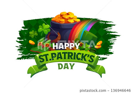 St patrick's day holiday grunge banner or poster. Spring festival vector banner, Irish Saint Patrick's party poster with cauldron full of golden coins, rainbow, leprechaun shoes and hat, shamrock 136946646