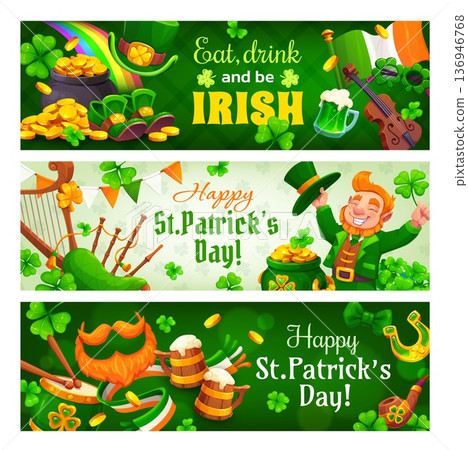 Happy St Patrick's day holiday banners, greeting card. Saint Patrick vector flyers, Irish pub party invitation card or banners with leprechaun, clover leaves, Ireland music instruments and gold in pot Happy St Patrick's day holiday banners, greeting card. Saint Patrick vector flyers, Irish pub party invitation card or banners with leprechaun, clover leaves, Ireland music instruments and gold in pot 136946768