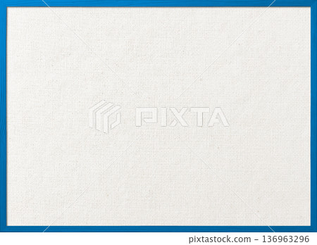 Background image of white cotton linen canvas board with a thin blue wooden frame Background image of white cotton linen canvas board with a thin blue wooden frame 136963296