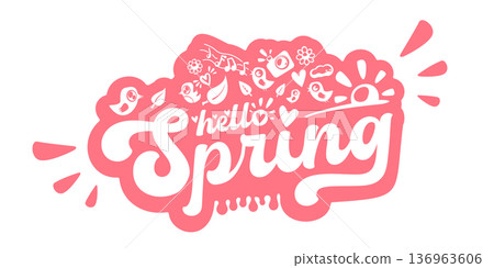 Hello Spring pink sticker with cute icons of birds, flowers, and hearts, isolated vector lettering on white background. Hello spring banner design template with doodle icons and splash Hello Spring pink sticker with cute icons of birds, flowers, and hearts, isolated vector lettering on white background. Hello spring banner design template with doodle icons and splash 136963606