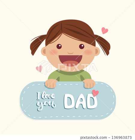 A little girl behind a message with the text I love you dad. Fathers Day 136963873