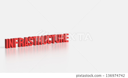 Bold Red Infrastructure Text in 3D on White Background. 136974742