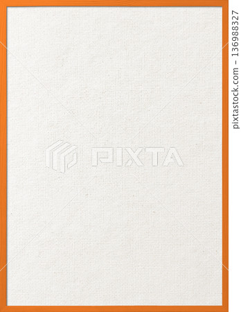 Vertical background image of a cotton-linen canvas board with a thin orange wooden frame Vertical background image of a cotton-linen canvas board with a thin orange wooden frame 136988327
