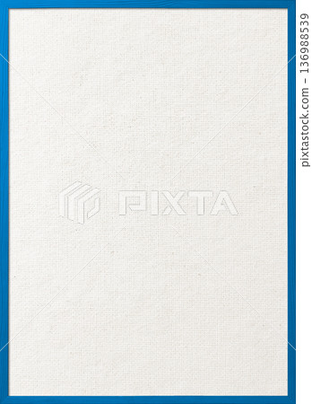 A vertical background image of a cotton-linen canvas board with a thin blue wooden frame A vertical background image of a cotton-linen canvas board with a thin blue wooden frame 136988539