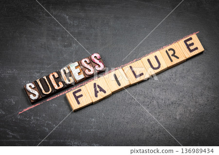 SUCCESS Versus FAILURE Business Outcome Comparison Using Wooden Letter Blocks SUCCESS Versus FAILURE Business Outcome Comparison Using Wooden Letter Blocks 136989434
