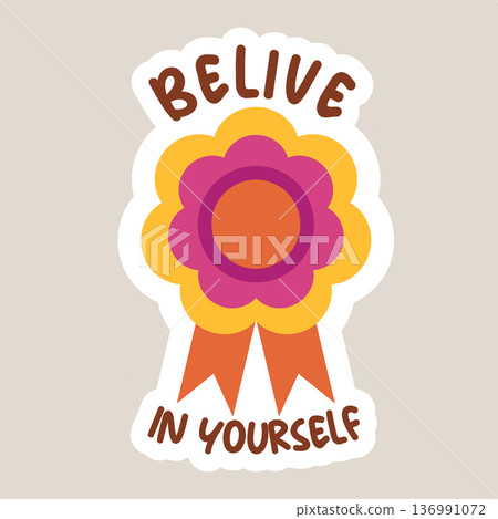 positive motivational sticker with believe in yourself text and colorful flower ribbon badge mental health awareness and self esteem 136991072
