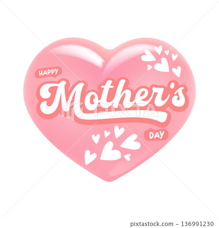 Happy Mothers Day 3D pink glossy heart illustration, romantic glass heart with greeting lettering isolated on white. Elegant 3D glossy pink heart Happy Mothers Day typography banner Happy Mothers Day 3D pink glossy heart illustration, romantic glass heart with greeting lettering isolated on white. Elegant 3D glossy pink heart Happy Mothers Day typography banner 136991230