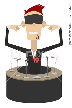 Functionary does not want to hear, see and speak. Deaf, dumb, blind. Politician or businessman sits in front of microphones and does not want to give the interview to mass media 137005678