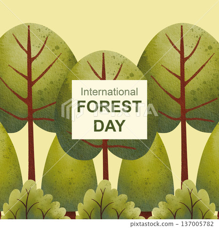 Poster for International Day of Forests. Hand drawn illustration in a simple watercolor style. Placard with green trees. Poster for International Day of Forests. Hand drawn illustration in a simple watercolor style. Placard with green trees. 137005782