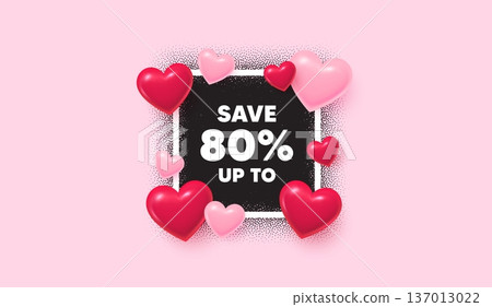 Discount photo frame banner. Square picture love frame. Save up to 80 percent tag. Discount Sale offer price sign. Special offer symbol. 3d hearts balloons. Vector Discount photo frame banner. Square picture love frame. Save up to 80 percent tag. Discount Sale offer price sign. Special offer symbol. 3d hearts balloons. Vector 137013022