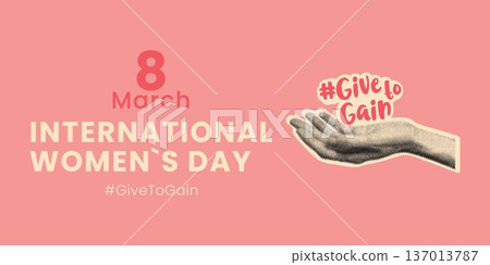 International Women’s Day banner with halftone hand and Give To Gain message. Modern feminist campaign design for March 8, women empowerment, equality, social awareness and support concept. 137013787