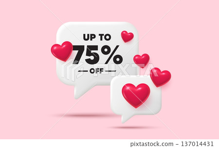 Discount tag chat speech bubble. Social media concept. Up to 75 percent off sale. Discount offer price sign. Special offer symbol. Save 75 percentages. 3d hearts chat bubble. Vector Discount tag chat speech bubble. Social media concept. Up to 75 percent off sale. Discount offer price sign. Special offer symbol. Save 75 percentages. 3d hearts chat bubble. Vector 137014431