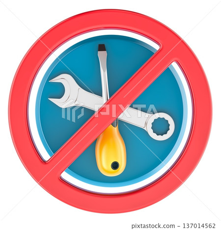 Repair prohibited sign with wrench and screwdriver. No repair or maintenance allowed, concept. 3d rendering 137014562