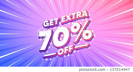 Extra discount sun rays gradient banner. Light burst background. Get Extra 70 percent off Sale. Discount offer price sign. Special offer symbol. Save 70 percentages. Gradient sun rays. Vector 137014947