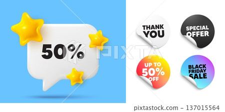 Discount speech bubble, sticker tags. Discount, Black friday stickers. 50 percent off sale tag. Discount offer price sign. Special offer symbol. Thank you tag. 3d stars chat bubble. Vector 137015564