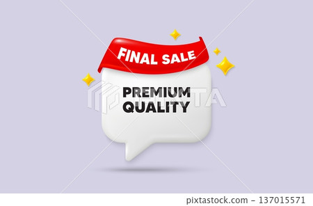 Premium quality chat speech bubble. Final sale flag ribbon. Premium quality tag. High product sign. Top offer symbol. 3d sparkle stars speech bubble. Vector Premium quality chat speech bubble. Final sale flag ribbon. Premium quality tag. High product sign. Top offer symbol. 3d sparkle stars speech bubble. Vector 137015571