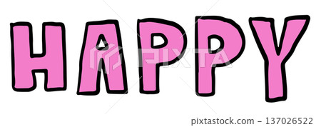 Hand writing HAPPY letters for text, message, words, typography, cute patch, sign, symbol, social media, banner, sticker, emoji, icon, decoration, fridge magnet, mood, feelings, emotion, expression 137026522