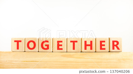Together word symbol. Concept word Together on beautiful wooden blocks on wooden beam. Beautiful white background. Business support help together word concept. Copy space. 137040206