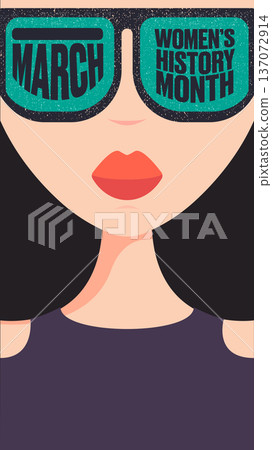 Womens History Month vertical story banner. Close-up illustration of a stylish woman with sunglasses reflecting March text. Empowering feminist concept on black background. 137072914