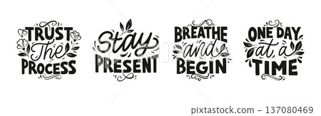 Retro Hand-drawn Calm Lettering Set. Trust the Process, One Day at a Time, Stay Present, Breathe and Begin. Vintage Floral Wellness Typography Vector Illustration Retro Hand-drawn Calm Lettering Set. Trust the Process, One Day at a Time, Stay Present, Breathe and Begin. Vintage Floral Wellness Typography Vector Illustration 137080469
