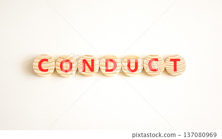 Conduct symbol. Concept word Conduct on beautiful wooden circles. Beautiful white background. Business conduct concept. Copy space. Conduct symbol. Concept word Conduct on beautiful wooden circles. Beautiful white background. Business conduct concept. Copy space. 137080969