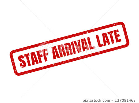 A bold rectangular grunge rubber stamp impression signifying the delayed presence or tardiness of an employee for duty A bold rectangular grunge rubber stamp impression signifying the delayed presence or tardiness of an employee for duty 137081462