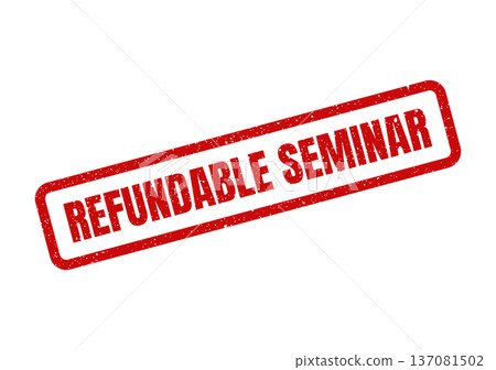 A distinctive red rubber stamp displaying the clear message Refundable Seminar for educational or business events A distinctive red rubber stamp displaying the clear message Refundable Seminar for educational or business events 137081502