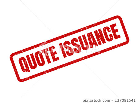 A textured rectangular corporate stamp featuring QUOTE ISSUANCE in capital letters, representing the official release of a business document A textured rectangular corporate stamp featuring QUOTE ISSUANCE in capital letters, representing the official release of a business document 137081541