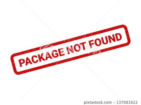 A distressed red rectangular stamp impression clearly displaying the message PACKAGE NOT FOUND for status updates A distressed red rectangular stamp impression clearly displaying the message PACKAGE NOT FOUND for status updates 137081622