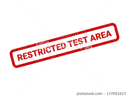A distressed red rectangular stamp indicating a restricted test area for experimental development work A distressed red rectangular stamp indicating a restricted test area for experimental development work 137081623