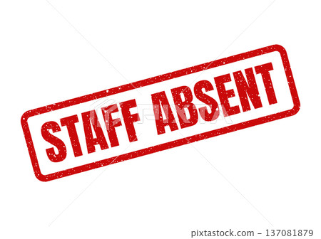 A prominent rectangular grunge rubber stamp impression clearly indicating the absence of personnel or an employee from a designated location A prominent rectangular grunge rubber stamp impression clearly indicating the absence of personnel or an employee from a designated location 137081879