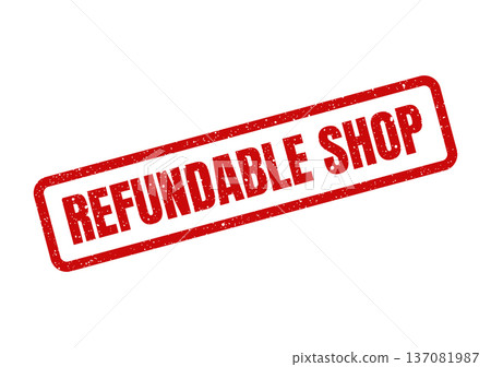 A rectangular red distressed rubber stamp displaying Refundable Shop for retail and e commerce return policies A rectangular red distressed rubber stamp displaying Refundable Shop for retail and e commerce return policies 137081987